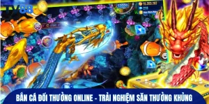 Bắn Cá Đổi Thưởng Online