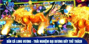 bắn cá long vương