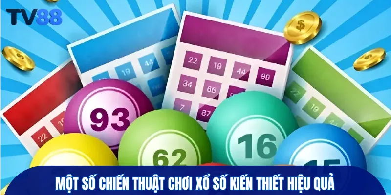 Một số chiến thuật chơi xổ số kiến thiết hiệu quả