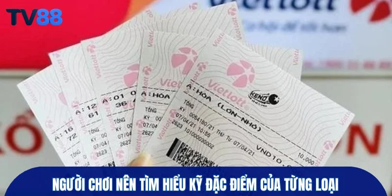 Người chơi nên tìm hiểu kỹ đặc điểm của từng loại