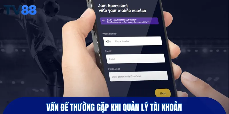 Vấn đề thường gặp khi quản lý tài khoản